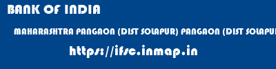 BANK OF INDIA  MAHARASHTRA PANGAON (DIST SOLAPUR) PANGAON (DIST SOLAPUR)   ifsc code